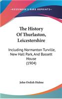 The History Of Thurlaston, Leicestershire