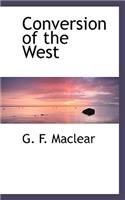Conversion of the West