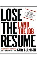 Lose the Resume, Land the Job