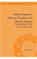 Adam Ferguson: History, Progress and Human Nature