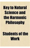 Key to Natural Science and the Harmonic Philosophy