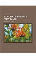 My Book of Favorite Fairy Tales