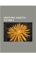 Obstetric Gazette (Volume 8): (English)