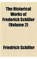 The Historical Works of Frederick Schiller (Volume 2)