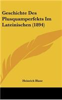 Geschichte Des Plusquamperfekts Im Lateinischen (1894)