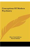 Conceptions Of Modern Psychiatry