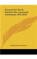 Souvenir for the St. Patrick's Day Centennial Celebration, 1876 (1876)