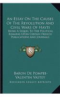 Essay on the Causes of the Revolution and Civil Wars of Hayti