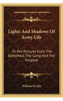 Lights And Shadows Of Army Life