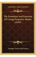 Evolution and Function of Living Purposive Matter (1910)