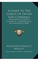 Guide To The Coasts Of Devon And Cornwall