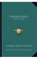 Cheerfulness