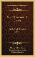 Select Orations of Cicero: With English Notes (1866)