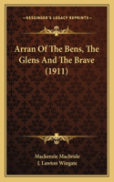 Arran Of The Bens, The Glens And The Brave (1911)