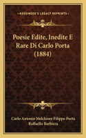 Poesie Edite, Inedite E Rare Di Carlo Porta (1884)