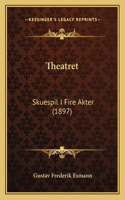 Theatret
