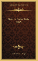 Notes On Penhow Castle (1867)