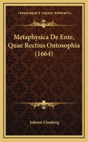 Metaphysica De Ente, Quae Rectius Ontosophia (1664)