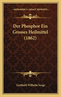 Der Phosphor Ein Grosses Heilmittel (1862)