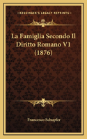 La Famiglia Secondo Il Diritto Romano V1 (1876)