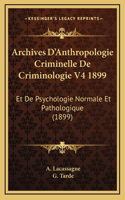 Archives D'Anthropologie Criminelle De Criminologie V4 1899