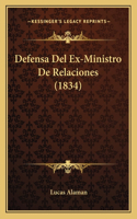 Defensa Del Ex-Ministro De Relaciones (1834)