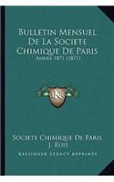 Bulletin Mensuel De La Societe Chimique De Paris