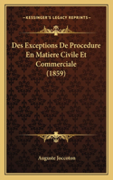 Des Exceptions De Procedure En Matiere Civile Et Commerciale (1859)