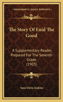 The Story Of Enid The Good