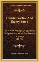 French, Practice And Theory, Part 1