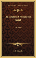 The Innermost Rosicrucian Secret