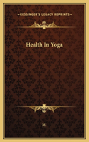 Health In Yoga