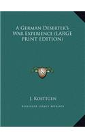 A German Deserter's War Experience