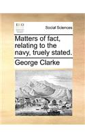 Matters of fact, relating to the navy, truely stated.