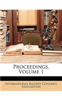 Proceedings, Volume 1