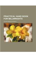Practical Hand Book for Millwrights