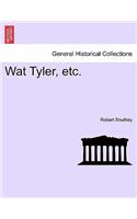 Wat Tyler, Etc.: (English)