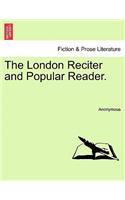 The London Reciter and Popular Reader.: (English)