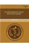 Urysohn Ultrametric Spaces and Isometry Groups