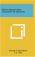 Rifle Squad and Platoon in Defense