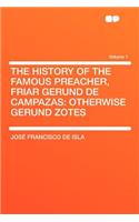 The History of the Famous Preacher, Friar Gerund de Campazas: Otherwise Gerund Zotes Volume 1