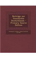 Beitrage Zur Geschichte Deutschlands - Primary Source Edition