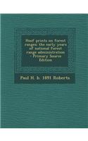 Hoof Prints on Forest Ranges; The Early Years of National Forest Range Administration - Primary Source Edition