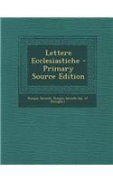 Lettere Ecclesiastiche - Primary Source Edition: (Italian)