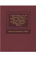 A Brief History of the Somerset Club of Boston, with a List of Past and Present Members, 1852-1913