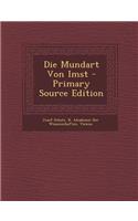 Die Mundart Von Imst - Primary Source Edition