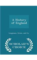 A History of England - Scholar's Choice Edition