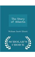 Story of Atlantis - Scholar's Choice Edition