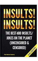 Insults! Insults!