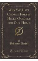 Why We Have Chosen Forest Hills Gardens for Our Home (Classic Reprint)